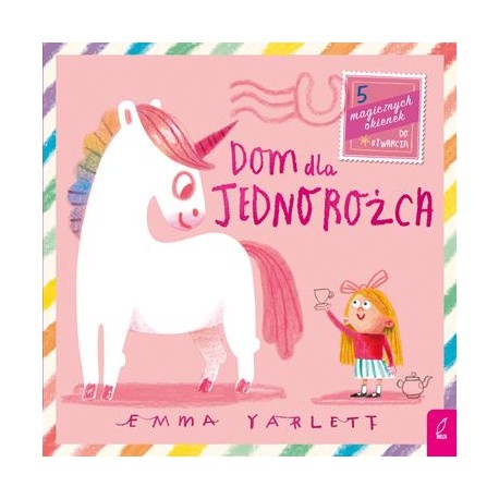 Dom dla Jednorożca. Listy Emma Yarlett motyleksiazkowe.pl