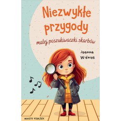 Niezwykłe przygody małej poszukiwaczki skarbów Joanna iśnios motyleksiazkowe.pl