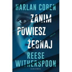 Zanim powiesz żegnaj Coben Witherspoon motyleksiazkowe.pl