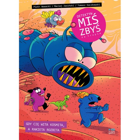 Detektyw Miś Zbyś na tropie. Gdy cię wita kosmita, a rakieta rozbita motyleksiazkowe.pl