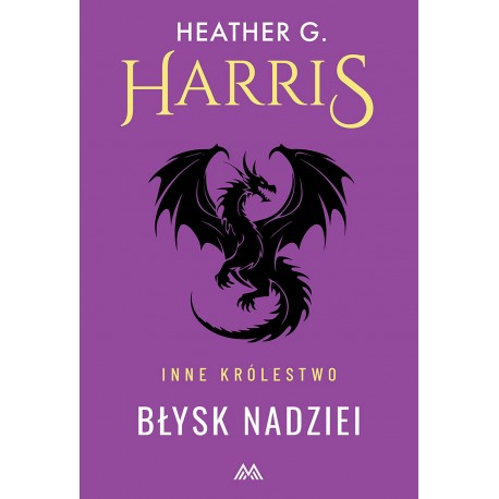 Błysk Nadziei /Inne królewstwo Tom 2 Heather G. Harris motyleksiazkowe.pl