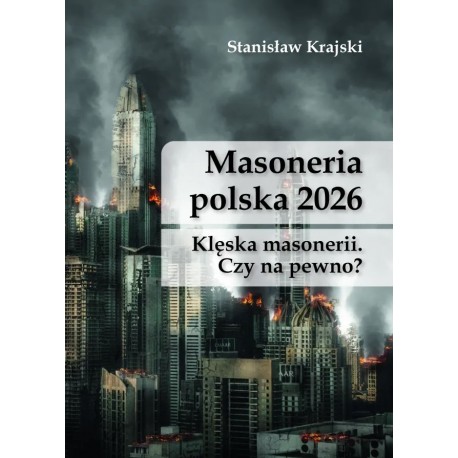 Masoneria polska 2026. Klęska masonerii. Czy na pewno? Stanisław Krajski motyleksiazkowe.pl