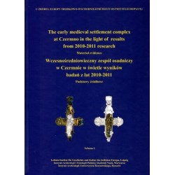 Wczesnośredniowieczny zespół osadniczy w Czermnie w świetle wyników badań z lat 2010-2011 Tom I-III motyleksiazkowe.pl