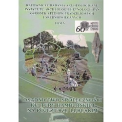 Osadnictwo społeczności kultury hamburskiej na Pojezierzu Lubuskim Tom 5 motyleksiazkowe.pl