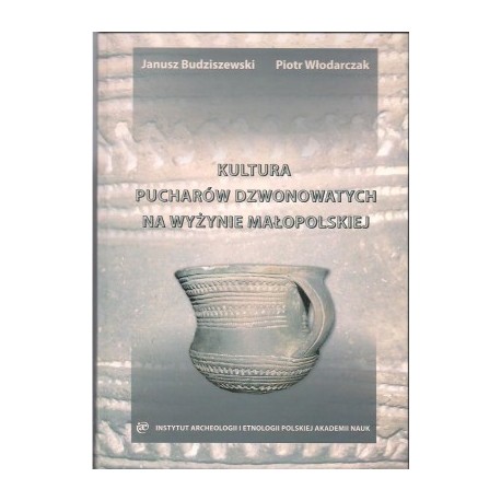 Kultura pucharów dzwonowatych na Wyżynie Małopolskiej motyleksiazkowe.pl