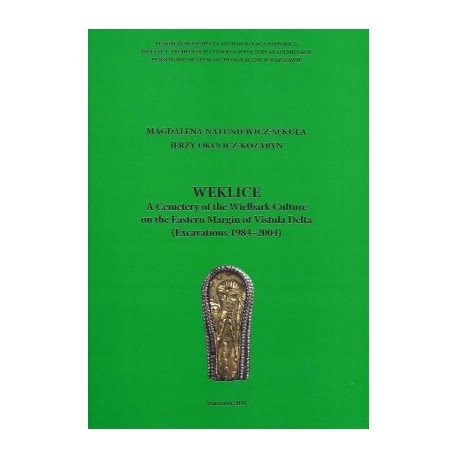 Weklice. A Cemetery of the Wielbark Culture on the Eastern Margin of Vistula Delta (Excavations 1984-2004) motyleksiazkowe.pl