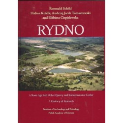 Rydno. A Stone Age Red Ochre Quarry and Socioeconomic Center. A Century of Research motyleksiazkowe.pl