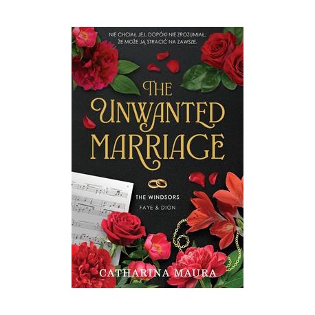 The Unwanted Mariage. The Windsors. Tom 3 Catharina Maura motyleksiazkowe.pl