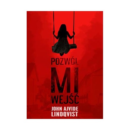 Pozwól mi wejść John Ajvide Lindqvist motyleksiazkowe.pl
