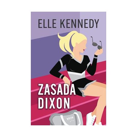 Zasada Dixon. Campus Diaries. Tom 2 Elle Kennedy motyleksiazkowe.pl