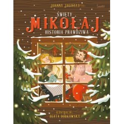 Święty Mikołaj. Historia prawdziwa Joanna Jagiełło motyleksiazkowe.pl