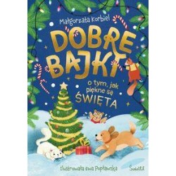 Dobre bajki o tym, jak piękne są Święta Małgorzata Korbiel motyleksiazkowe.pl