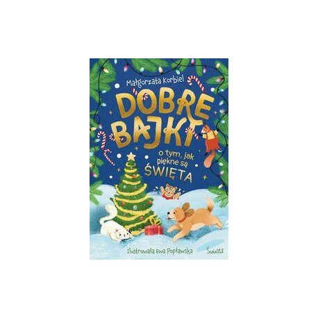 Dobre bajki o tym, jak piękne są Święta Małgorzata Korbiel motyleksiazkowe.pl