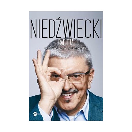 Radiota, czyli skąd się biorą Niedźwiedzie Marek Niedźwiecki motyleksiazkowe.pl