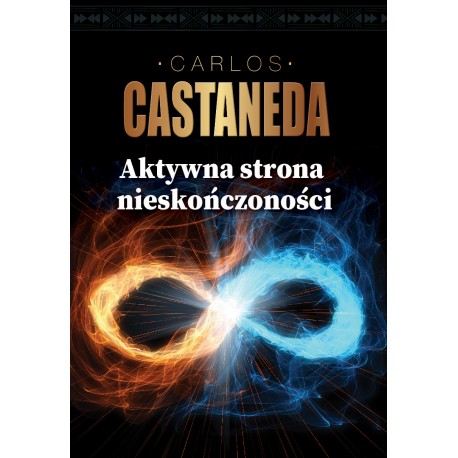 Aktywna strona nieskończoności Carlos Castaneda motyleksiazkowe.pl