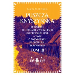 Puszcza Knyszyńska Tom 3 Paweł Średziński motyleksiazkowe.pl