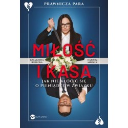 Miłość i kasa. Jak nie kłócić się o pieniądze w związku Katarzyna Bielecka Dariusz Mrozek motyleksiazkowe.pl