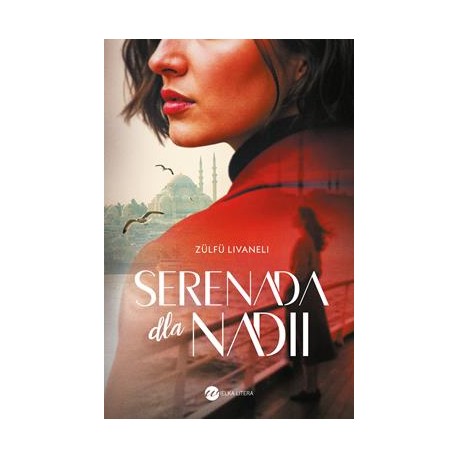 Serenada dla Nadii Zulfu Livaneli motyleksiazkowe.pl