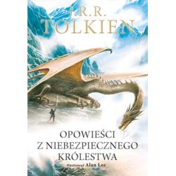 Opowieści z niebezpiecznego królestwa wersja ilustrowana Tolkien motyleksiazkowe.pl