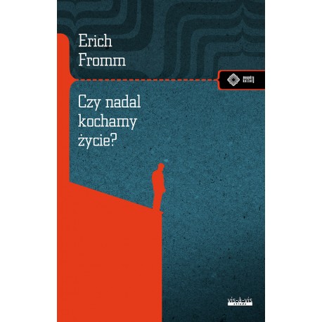 Czy nadal kochamy życie? Erich Fromm motyleksiazkowe.pl
