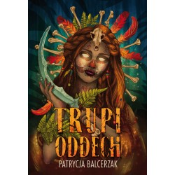 Trupi oddech Patrycja Balcerzak motyleksiazkowe.pl