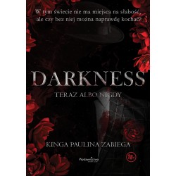 Darkness. Teraz albo nigdy