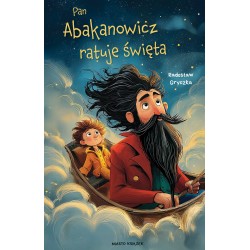 Pan Abakanowicz ratuje święta Radosław Gryczka motyleksiazkowe.pl