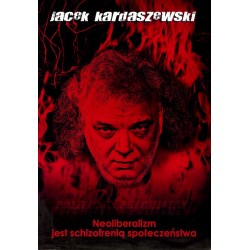 Neoliberalizm jest schizofrenią społeczeństwa