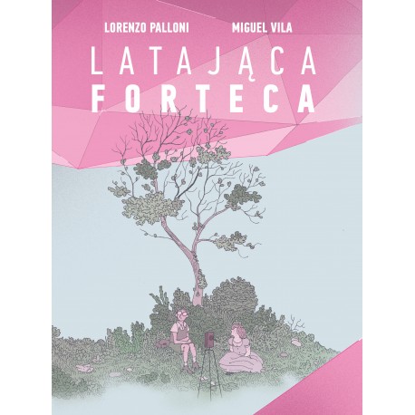Latająca forteca Lorenzo Palloni, Miguel Vila motyleksiazkowe.pl