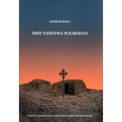 Świt państwa polskiego Andrzej Buko motyleksiazkowe.pl