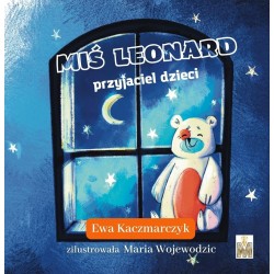 Miś Leonard przyjaciel dzieci Ewa Kaczmarczyk motyleksiazkowe.pl