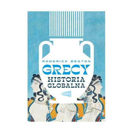 Grecy. Historia globalna Roderick Beaton motyleksiazkowe.pl