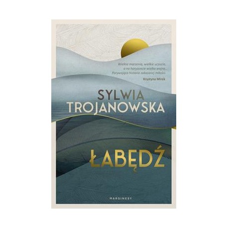 Łabędź Sylwia Trojanowska motyleksiazkowe.pl