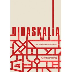 Didaskalia. Osiem rozmów o przyszłości Polski