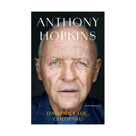 Daliśmy radę, chłopaku. Wspomnienia Anthony Hopkins motyleksiazkowe.pl