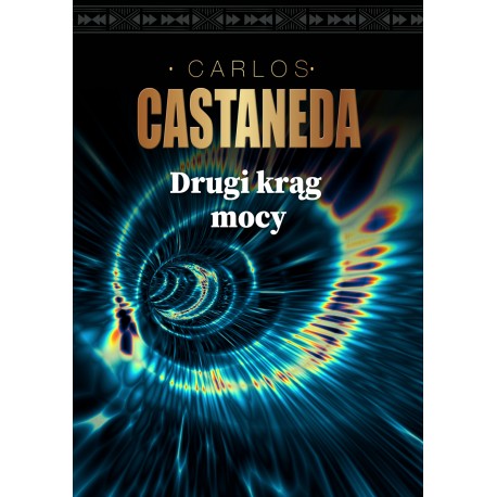 Drugi krąg mocy Carlos Castaneda motyleksiazkowe.pl