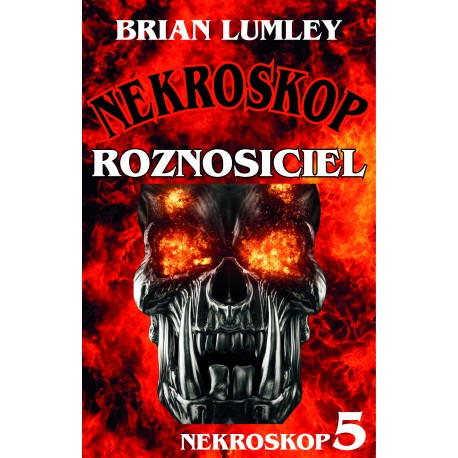 Roznosiciel. Nekroskop 5 Brian Lumley motyleksiazkowe.pl