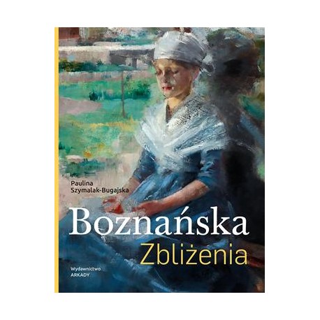 Boznańska Zbliżenia Paulina Szymalak-Bugajska motyleksiazkowe.pl
