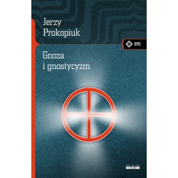 Gnoza i gnostycyzm Jerzy Prokopiuk motyleksiazkowe.pl
