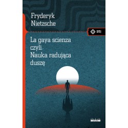 La gaya scienza czyli nauka radująca duszę Fryderyk Nietzsche motyleksiazkowe.pl
