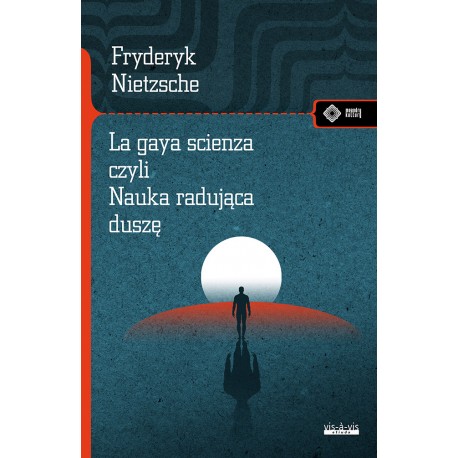La gaya scienza czyli nauka radująca duszę Fryderyk Nietzsche motyleksiazkowe.pl