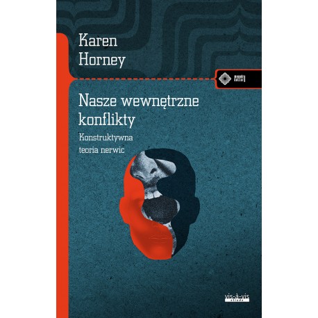 Nasze wewnętrzne konflikty. Konstruktywna teoria nerwic Karen Horney motyleksiazkowe.pl