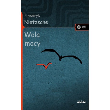 Wola mocy Fryderyk Nietzsche motyleksiazkowe.pl