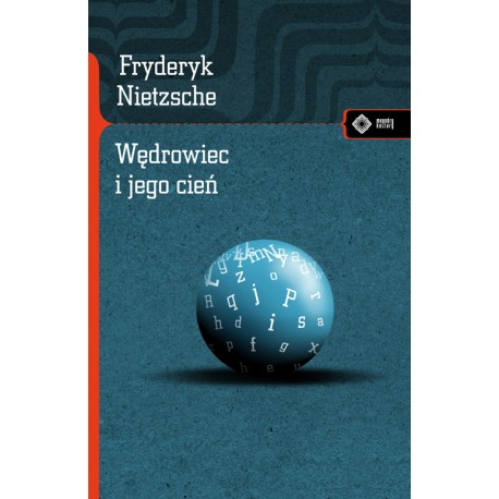 Wędrowiec i jego cień Fryderyk Nietzsche motyleksiazkowe.pl