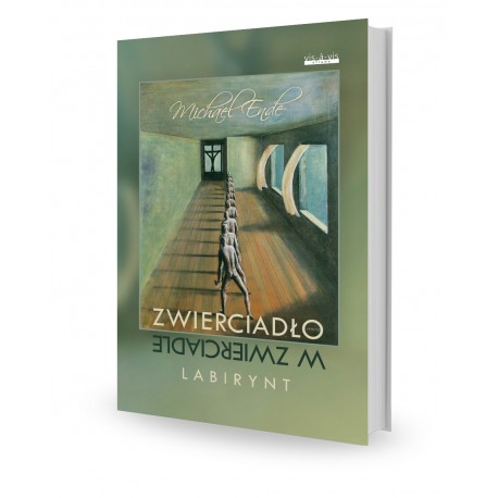 Zwierciadło w zwierciadle. Labirynt Michael Ende motyleksiazkowe.pl