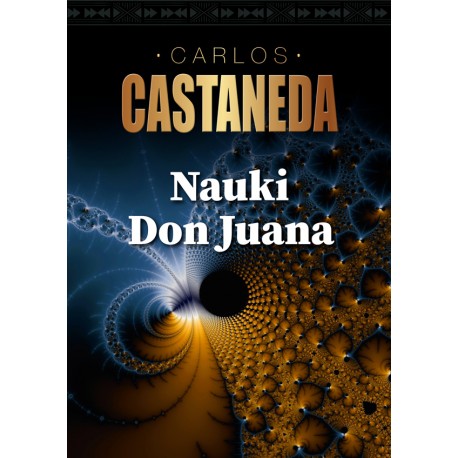Nauki Don Juana Carlos Castaneda motyleksiazkowe.pl