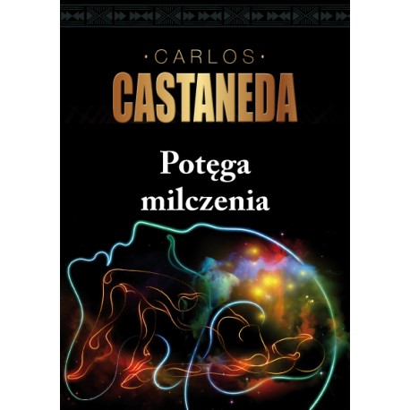 Potęga milczenia Carlos Castaneda motyleksiazkowe.pl