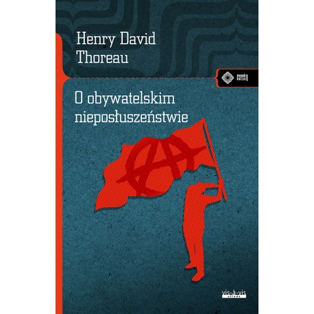 O obywatelskim nieposłuszeństwie Henry David Thoreau motyleksiazkowe.pl