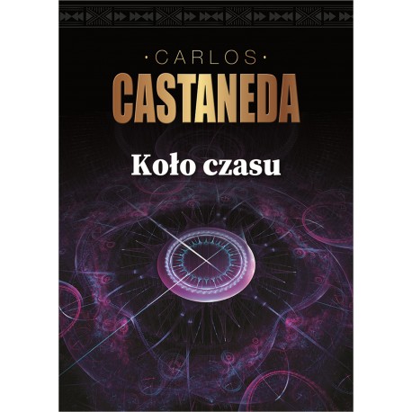 Koło czasu Carlos Castaneda motyleksiazkowe.pl