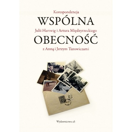WSPÓLNA OBECNOŚĆ KORESPONDENCJAJ HARTWIG I A MIĘDZYRZECKIEGO